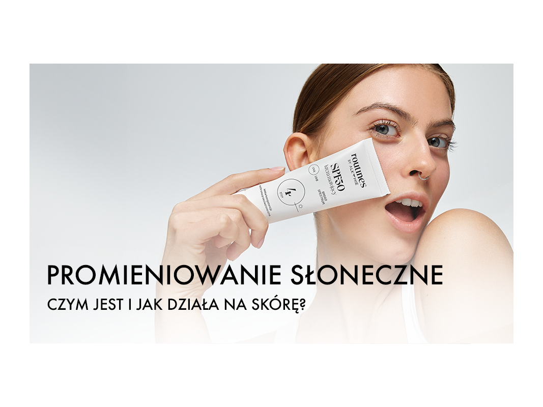 Czym jest promieniowanie słoneczne i jak działa na skórę?